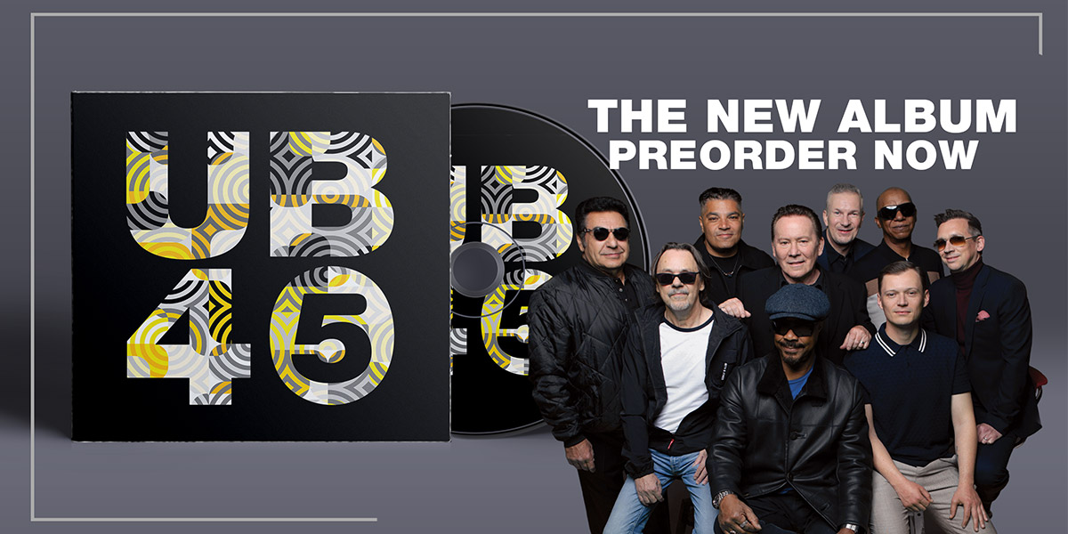 UB40 NEW ALBUM 'UB45' Released 19 April 2024. Pre-order now!